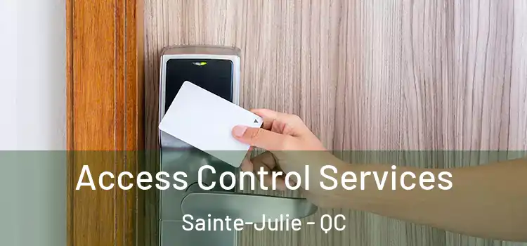 Access Control Services Sainte-Julie - QC
