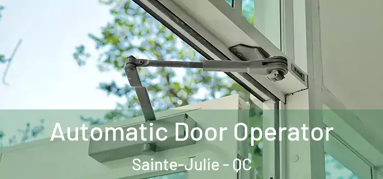Automatic Door Operator Sainte-Julie - QC