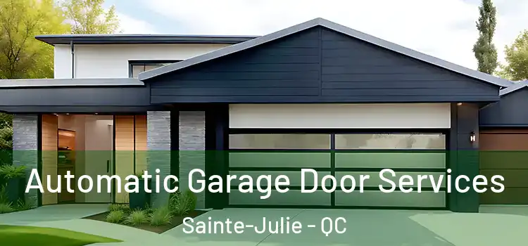  Automatic Garage Door Services Sainte-Julie - QC