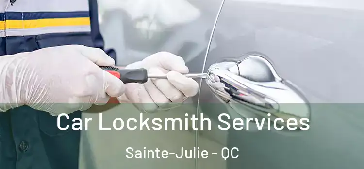  Car Locksmith Services Sainte-Julie - QC