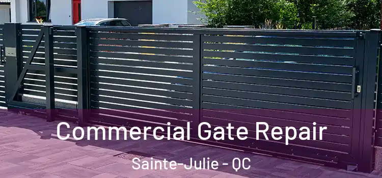 Commercial Gate Repair Sainte-Julie - QC
