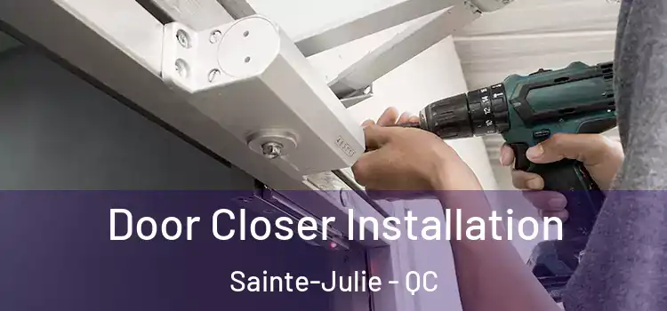 Door Closer Installation Sainte-Julie - QC