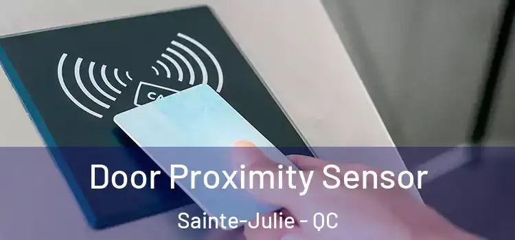  Door Proximity Sensor Sainte-Julie - QC