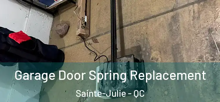  Garage Door Spring Replacement Sainte-Julie - QC