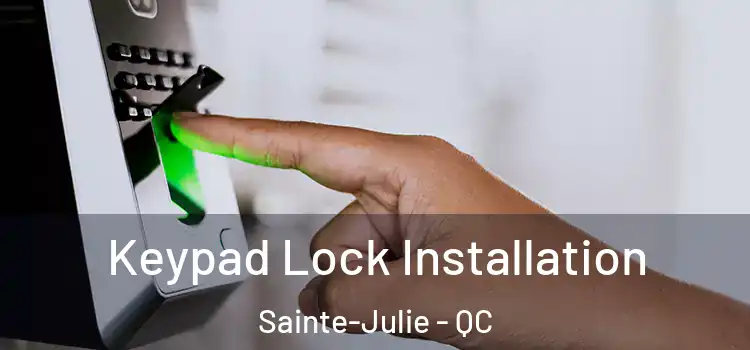  Keypad Lock Installation Sainte-Julie - QC