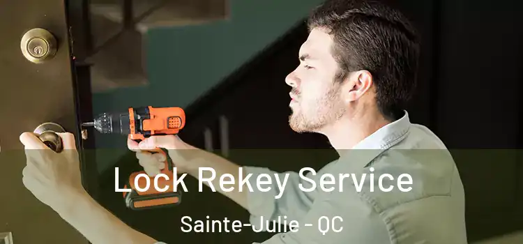 Lock Rekey Service Sainte-Julie - QC