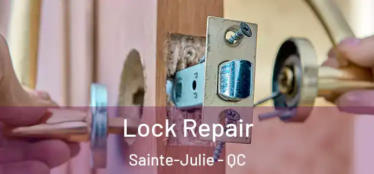 Lock Repair Sainte-Julie - QC