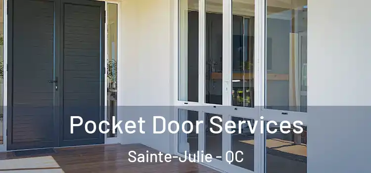 Pocket Door Services Sainte-Julie - QC