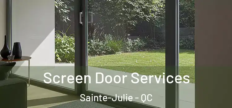  Screen Door Services Sainte-Julie - QC