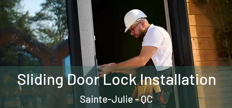 Sliding Door Lock Installation Sainte-Julie - QC