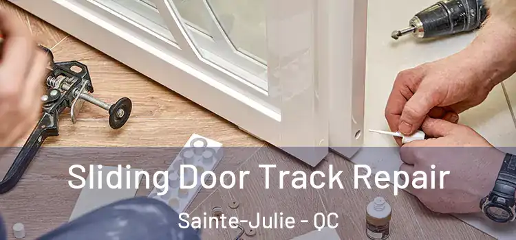  Sliding Door Track Repair Sainte-Julie - QC